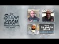 2% Better | The Steam Room Episode 13