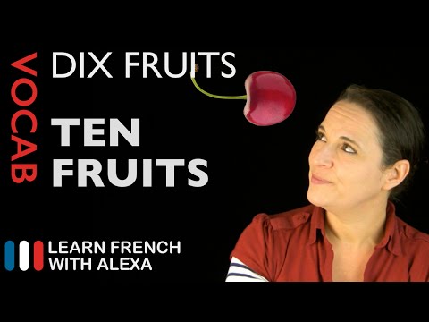 Fruits in French (basic French vocabulary from Learn French With Alexa)