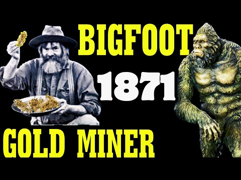 GOLD MINERS have BIGFOOT ENCOUNTER IN OREGON in the 1800s !