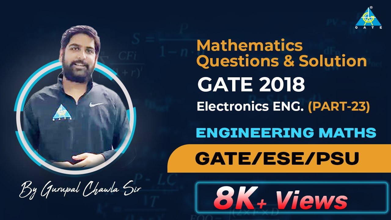 solution for 2018 gate Solution (Part Mathematics & Questions 23) Electronics solution for 2018 gate Solution (Part Mathematics & Questions 23) Electronics