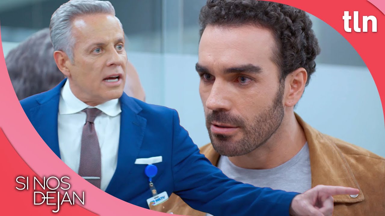 Sergio enfrenta a Martin | Si nos dejan 2/2 | Capitulo 37 | tlnovelas