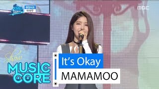 [Special stage] MAMAMOO - It's Okay, 마마무 - 괜찮아요 Show Music core 20160416 chords