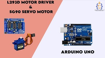 Tutorial 22- How to Test SG90 Servo Motor with L293D Motor Driver and Arduino Uno