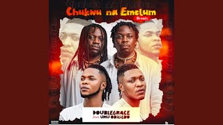 Chukwu Na Emelum (feat. Umuobiligbo) (Remix)