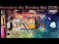 Horoskop dla Strzelca Maj 2026r. #horoskop #tarot #zodiak #strzelec #oracle