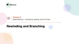 3.4 Rewind & Branch in LangGraph: Replaying States & Forking Execution