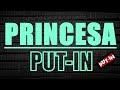 PUT IN Princesa Prod Prixo PUT IN Princesa Prod Prixo