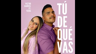 Tú De Qué Vas - Victor Gabriel Ft Yeika Video Oficial