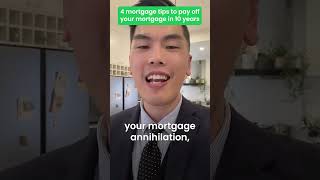 4 mortgage tips to pay off your mortgage in 10 years