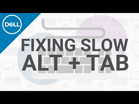 Alt Tab Slow After Update  (Official Dell Tech Support)