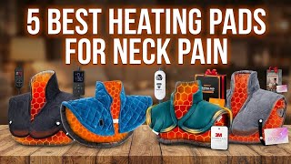 ✅ 5 Best Heating Pads for Neck Pain: 2026 Winter Guide to Relief & Comfort