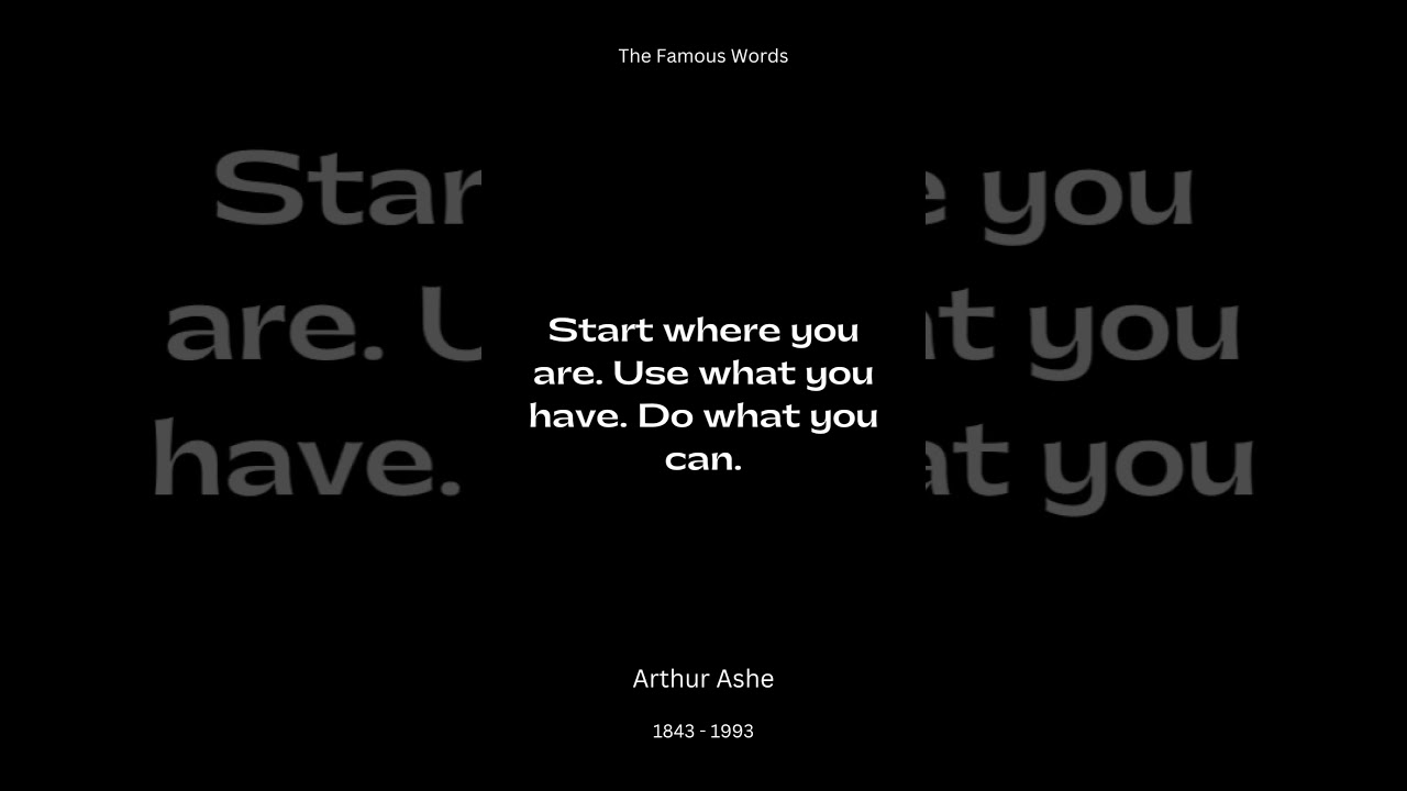 Arthur Ashe Quotes on Starting Anything | The Famous Words