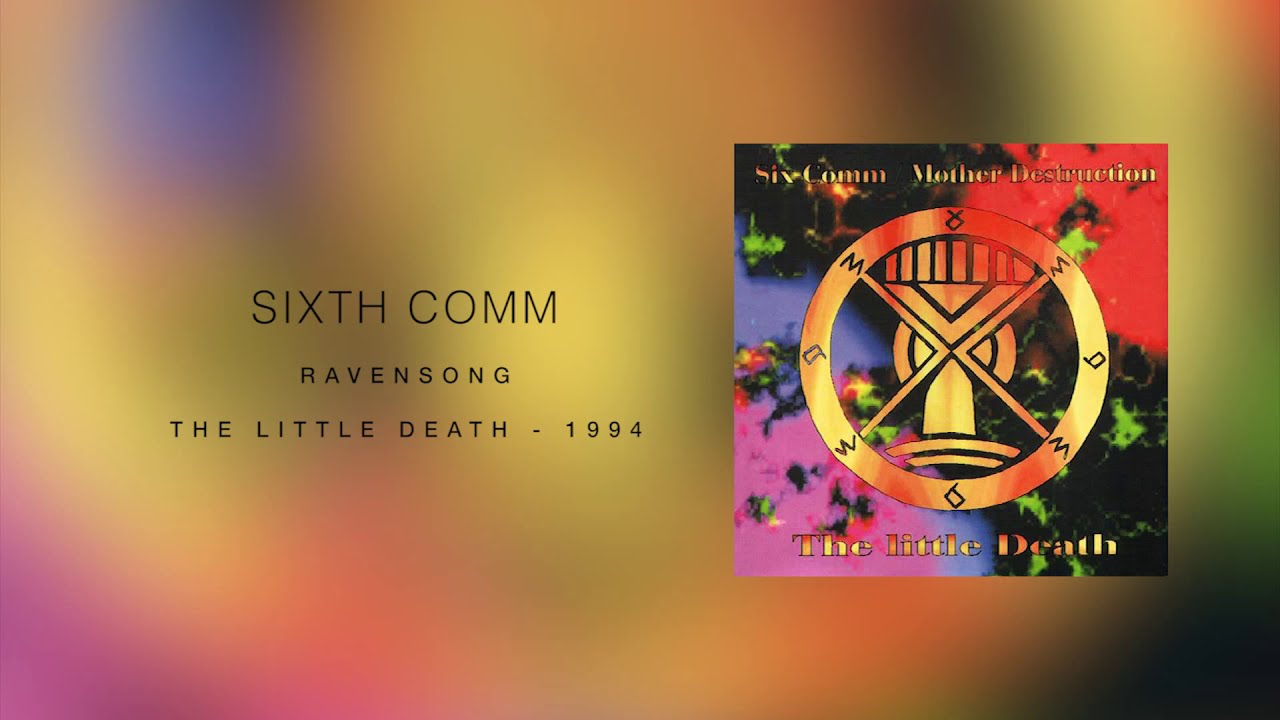 SIXTH COMM - Ravensong ("The Little Death" compilation - 1994)