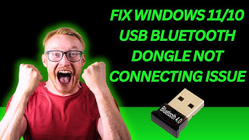 Fix Windows 11/10 USB Bluetooth Dongle Not Connecting Issue