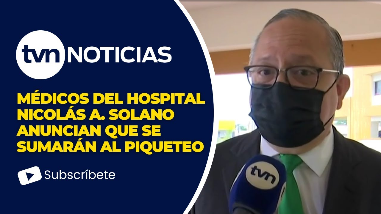 Médicos especialistas del Hospital Nicolás A. Solano se unirán a piqueteo  de médicos internos