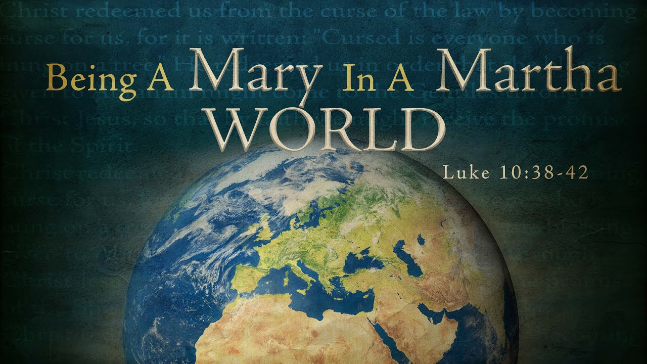 February 13th Service Being A Mary In A Martha World