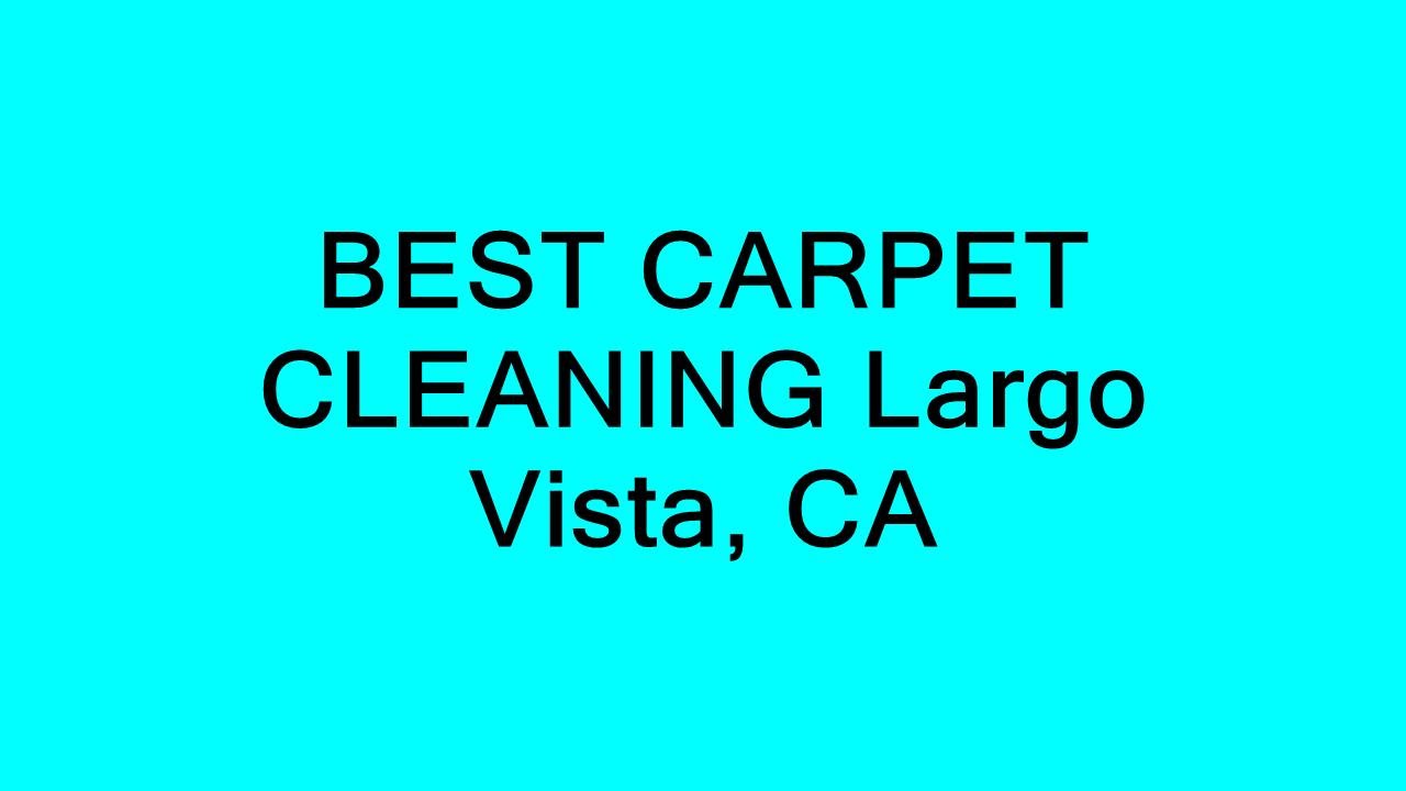 BEST CARPET CLEANING Largo Vista, CA YouTube