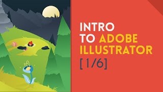 Intro to Adobe Illustrator [1/6] | Illustrator Tutorial