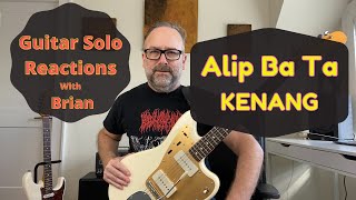 GUITAR SOLO REACTIONS ~ ALIP BA TA ~ Kenang