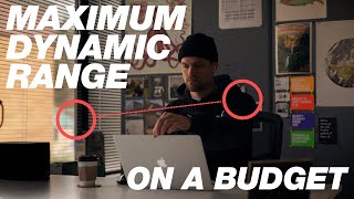 How to get MAXIMUM dynamic range on a budget