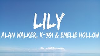 Alan Walker, K-391 & Emelie Hollow - Lily (Lyrics) - Sza, Fuerza Regida, Nicki Minaj & Ice Spice Wit