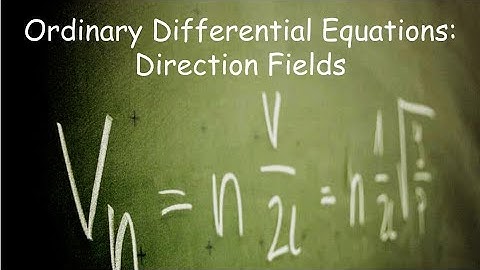 Differential Equations: Direction Fields