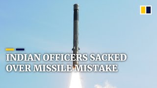 3 Indian officers sacked for accidentally firing cruise missile into neighbouring Pakistan