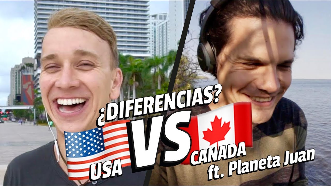 ¿DIFERENCIAS entre CANADA y ESTADOS UNIDOS? ft Planeta Juan