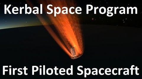 Kerbal Space Program - First Piloted Spacecraft - Demonstration