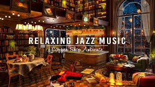 Jazz Relaxing Music with Warm Fireplace Sounds for Working, Unwind ☕ Smooth Jazz Instrumental Music