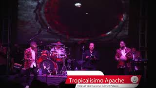 Presentación de Tropicalisimo Apache en la Velaria de la Feria Nacional Gómez Palacio
