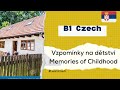 Learn Czech with Short Stories -Vzpomínky na dětství Memories of Childhood