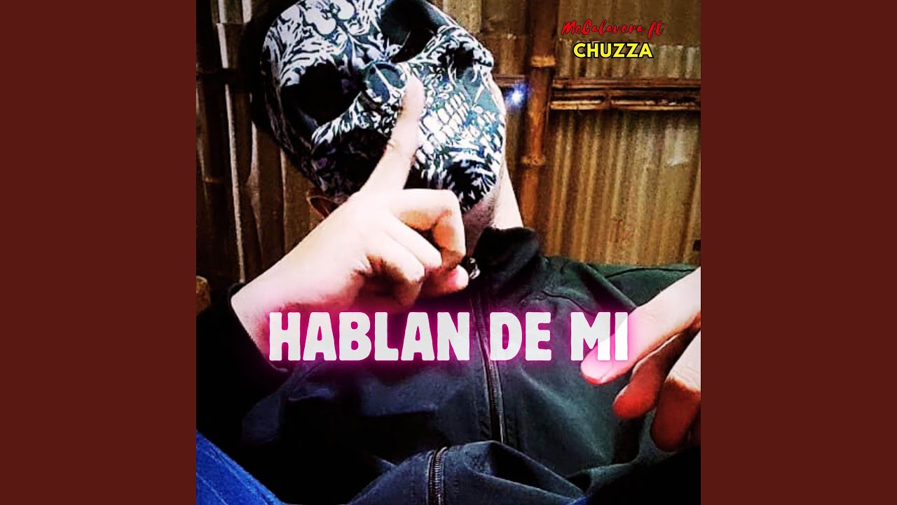 Hablan de mi