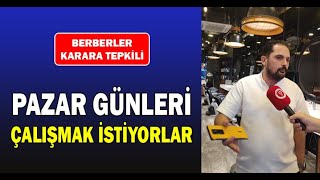 Göktürk Berber Esnafı Pazar günü çalışmak istiyor
