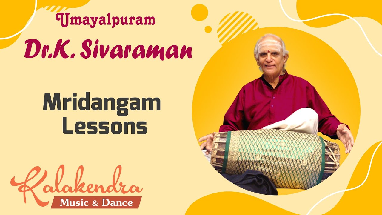 Umayalpuram K.Sivaraman - Mridangam Lessons