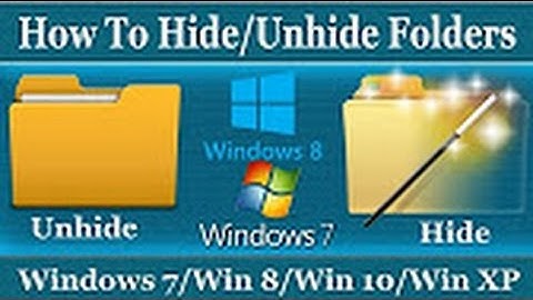 how to hide and unhide folders in windows 7 and xp
