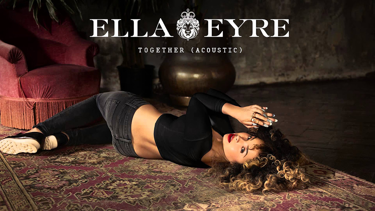 Ella Eyre   Together Acoustic