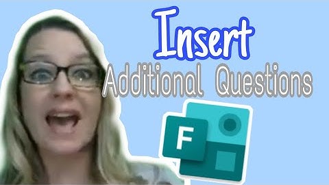 Insert additional questions into Microsoft Forms