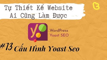 Cài Đặt Và Cấu Hình Plugin Quan Trọng Nhất Cho Website - Yoast Seo - Thái Sơn Phạm