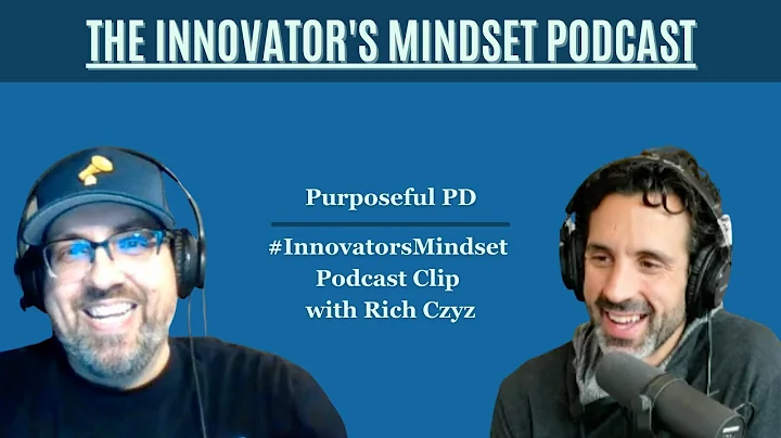 Purposeful PD - An #InnovatorsMinds...  Clip with ...