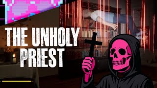 Exorcising Demons! In THE UNHOLY PRIEST screenshot 2