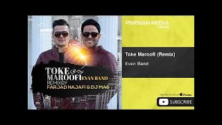 Evan Band - Toke Maroofi - Remix ( ایوان بند - تو که معروفی - ریمیکس )
