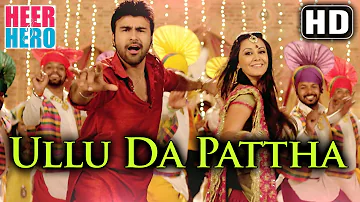 Ullu Da Patha - Official Full Song - Arya Babbar - Heer And Hero (2013) - Labh Janjua