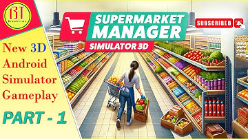 Supermarket Manager Simulator 3D Store - New Android Gameplay Part 1  #androidgames2024