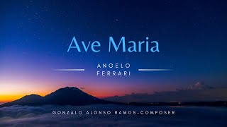 Ave Maria - Angelo Ferrari Gonzalo Alonso Ramos - Composer