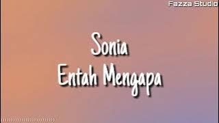Sonia - Entah Mengapa ( Lirik )