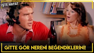 İşte Hayat - Gitte Gör Nereni Beğendiklerini