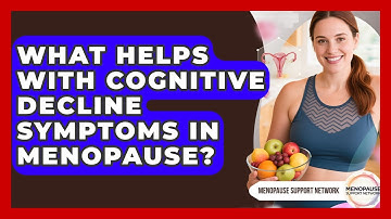 What Helps With Cognitive Decline Symptoms In Menopause? - Menopause Support Network