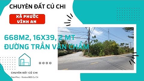 (CÁCH TỈNH LỘ 8 30M) - Đất 618m2, 16x39, 2 mặt tiền Trần Văn Chẩm, xã Phước Vĩnh An