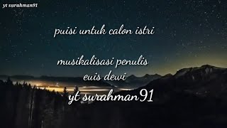 Puisi untuk calon istri||musikalisasi puisi islami